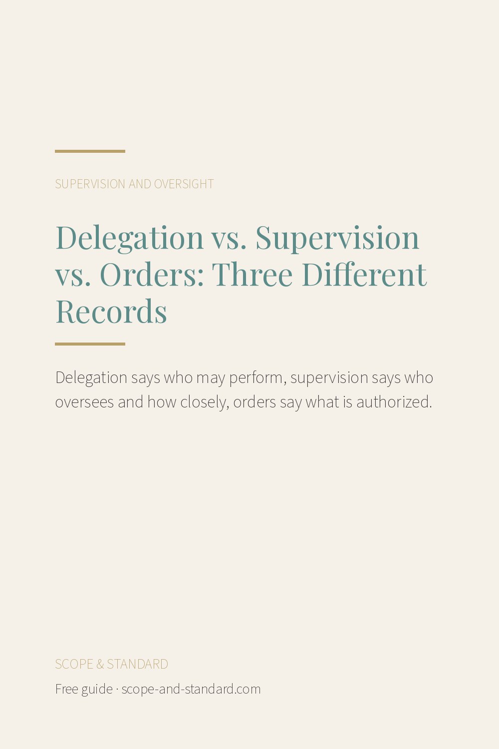 Delegation vs. Supervision vs. Orders: Three Different Records